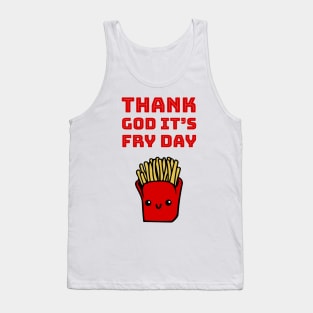 Thank God it's fry day Tank Top